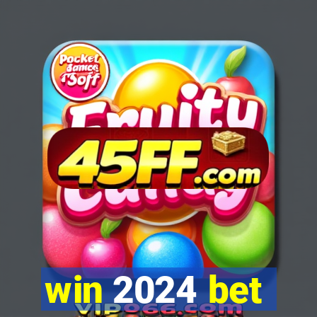 win 2024 bet